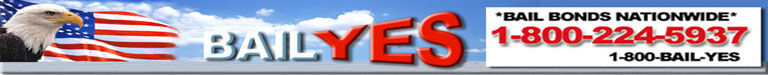 Bail Bond, Bails Bondsman at Bail Yes Bonding Company